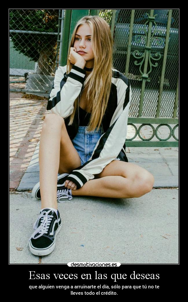 Esas veces en las que deseas -