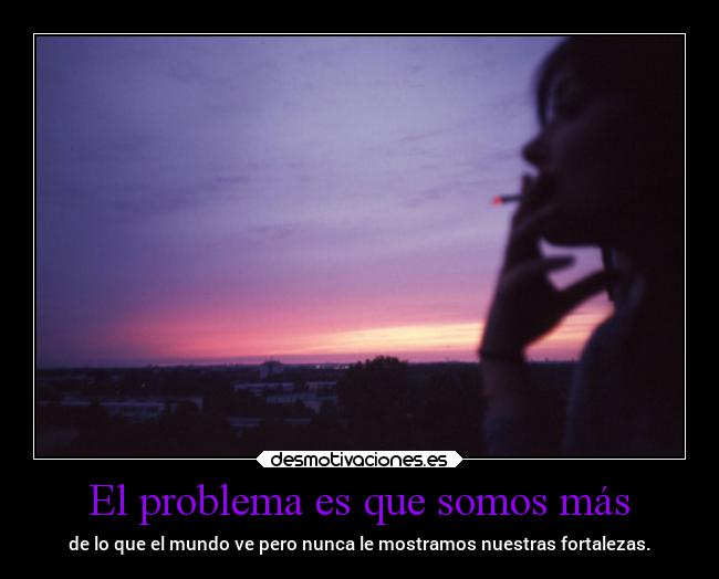 El problema es que somos más -