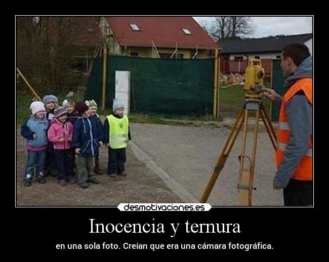 Inocencia y ternura - en una sola foto. Creían que era una cámara fotográfica.