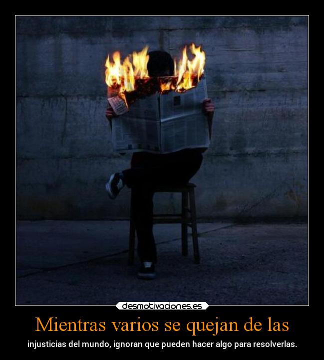 carteles vida injusticias mipropiouniverso desmotivaciones