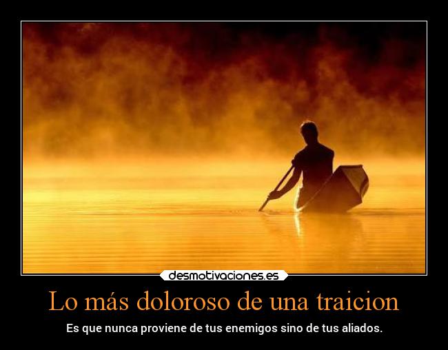 Lo más doloroso de una traicion -