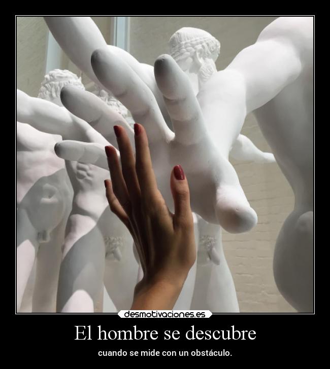 El hombre se descubre - cuando se mide con un obstáculo.