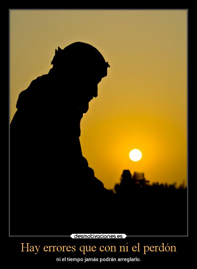 Hay errores que con ni el perdón -