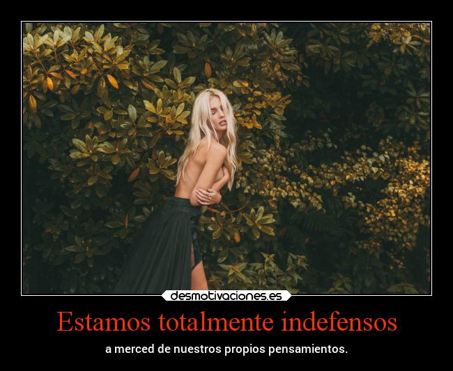 Estamos totalmente indefensos - 