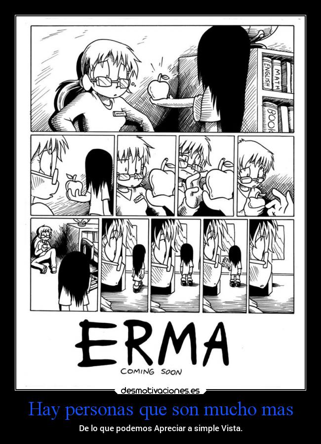 Hay personas que son mucho mas - De lo que podemos Apreciar a simple Vista.