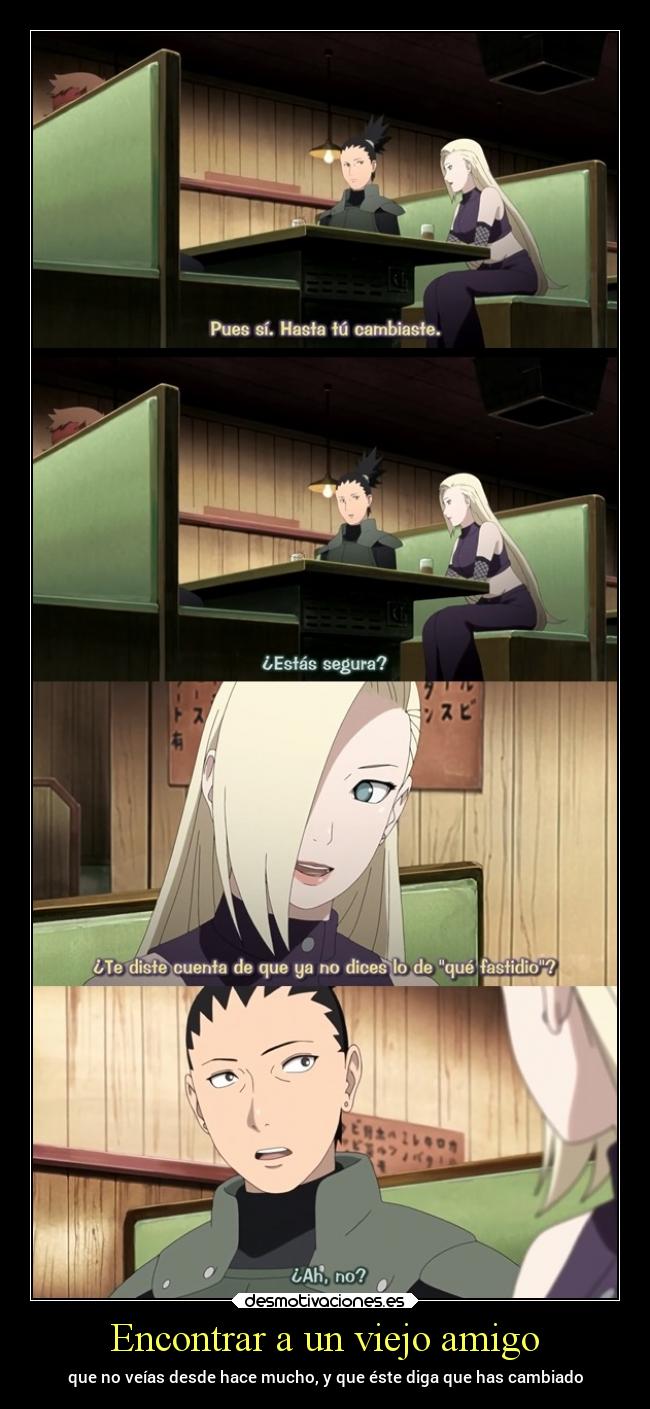 Encontrar a un viejo amigo - que no veías desde hace mucho, y que éste diga que has cambiado