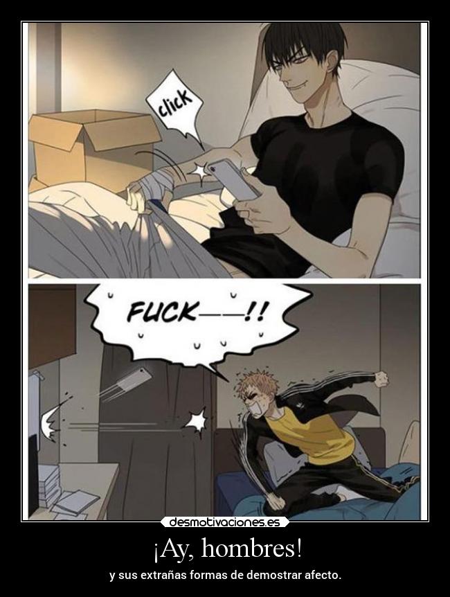 ¡Ay, hombres! - y sus extrañas formas de demostrar afecto.