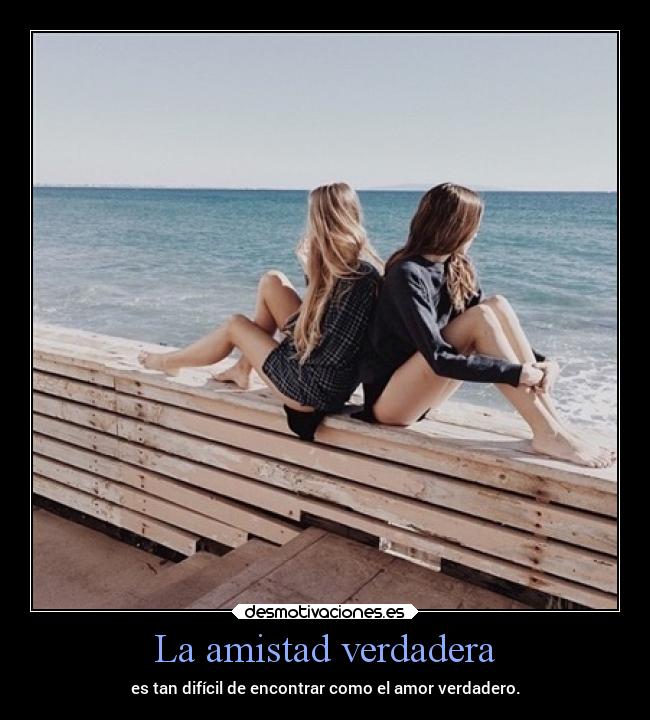 La amistad verdadera -