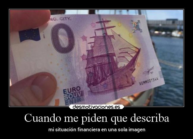 Cuando me piden que describa - mi situación financiera en una sola imagen