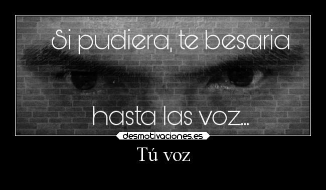 Tú voz -