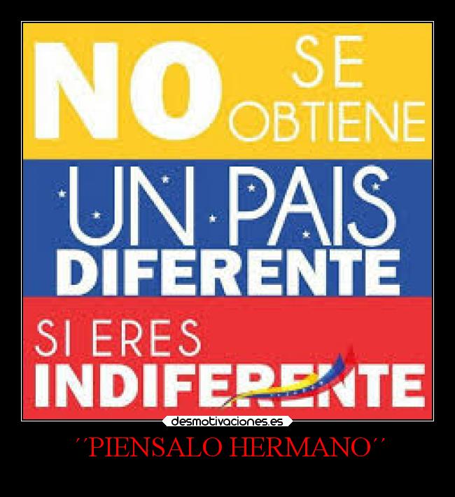 ´´PIENSALO HERMANO´´ - 