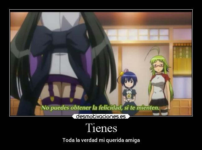 Tienes - Toda la verdad mi querida amiga