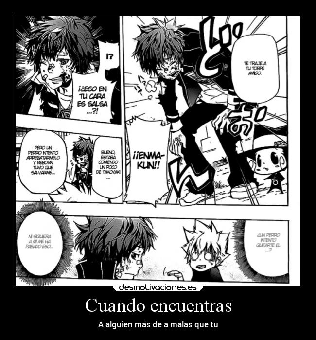 Cuando encuentras - A alguien más de a malas que tu