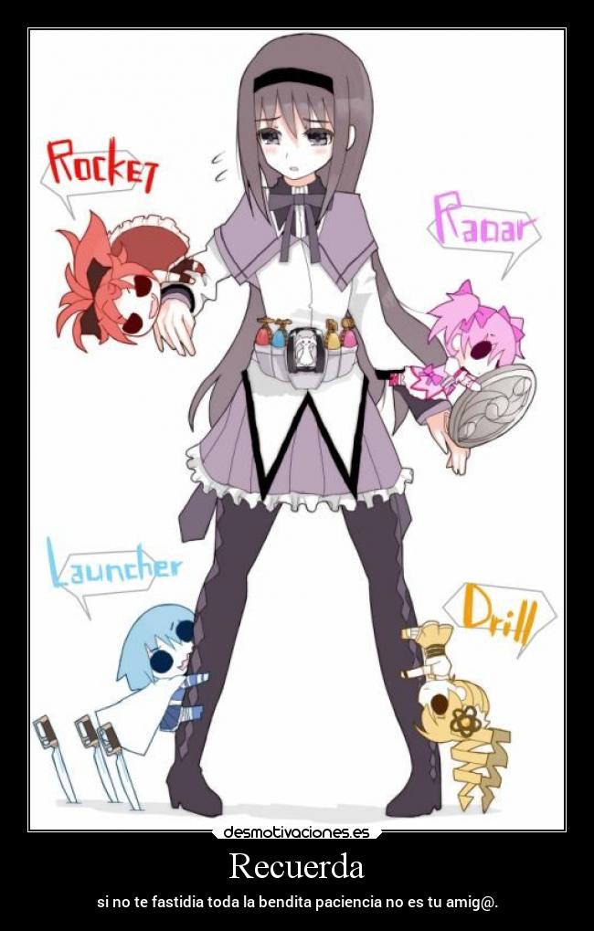 Recuerda - si no te fastidia toda la bendita paciencia no es tu amig@.