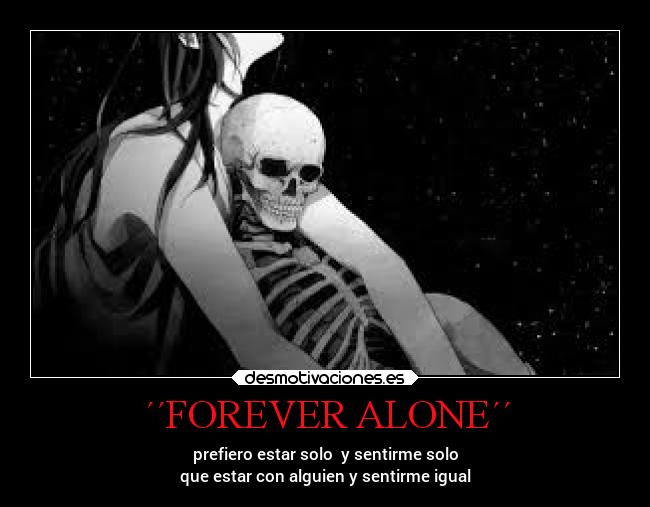 carteles anime marionobros locosdeamor vidamuerte desmounidos losanonimos alone tristesa forever desmotivaciones