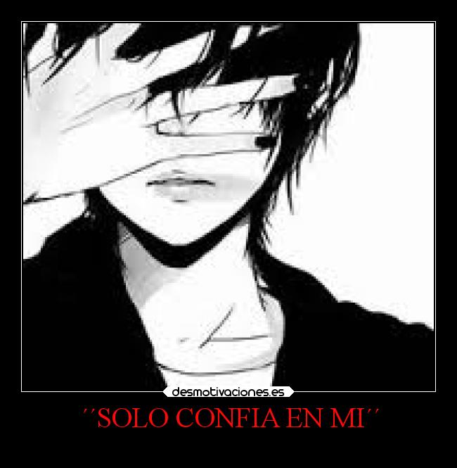 ´´SOLO CONFIA EN MI´´ - 