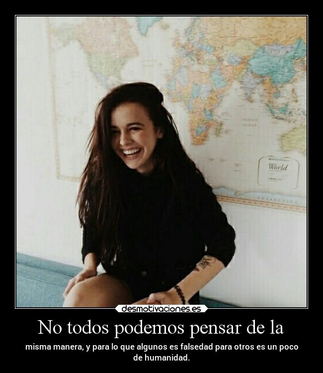 No todos podemos pensar de la - 