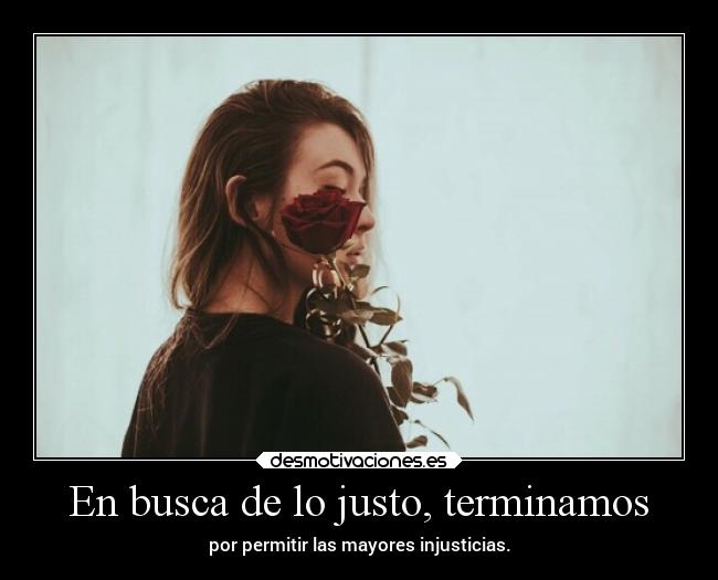 En busca de lo justo, terminamos - 