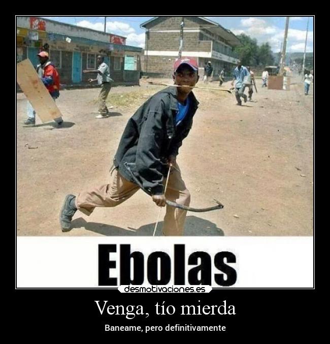 Venga, tío mierda - 