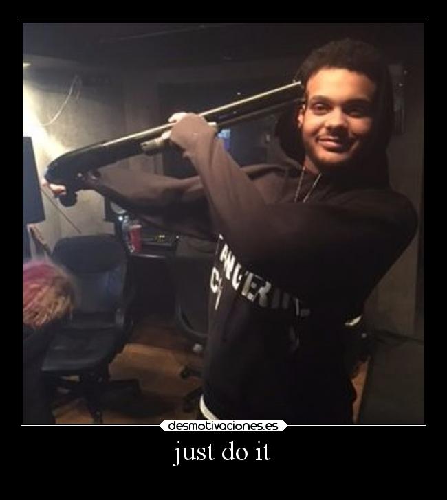 just do it -