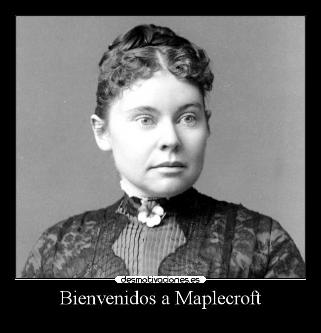 Bienvenidos a Maplecroft -