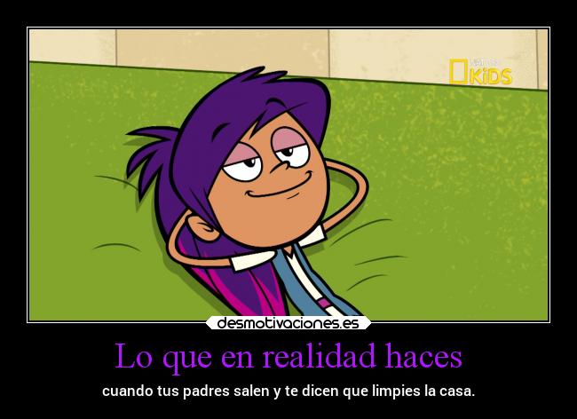 carteles casa padres limpieza flojera chuckschoice chucks choice chuck misha nat geo kids natgeokids desmotivaciones