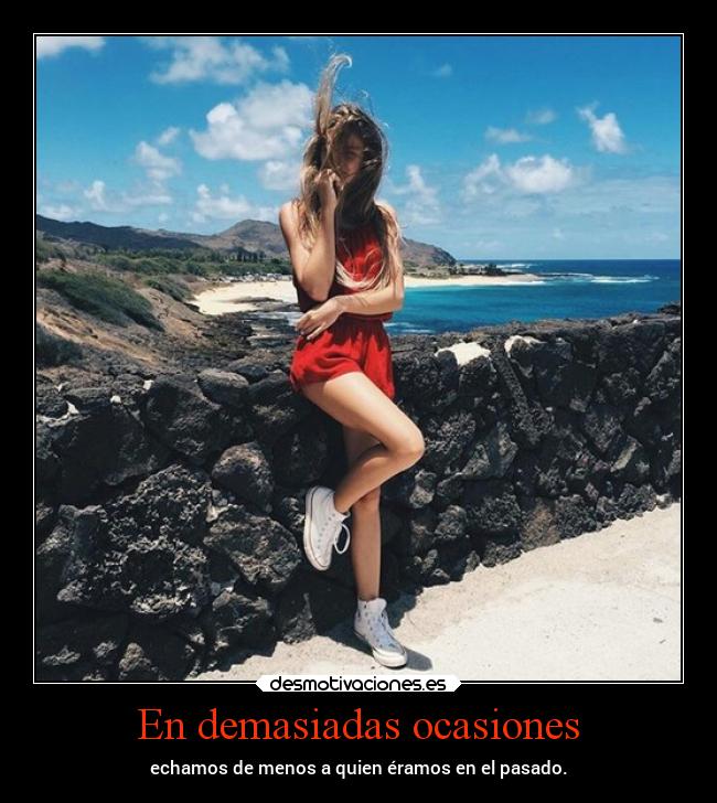 En demasiadas ocasiones -