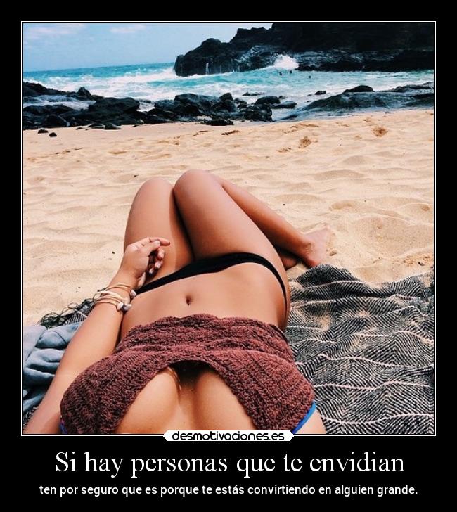Si hay personas que te envidian -