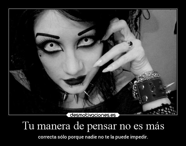 Tu manera de pensar no es más -