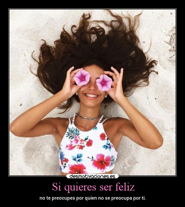 Si quieres ser feliz -