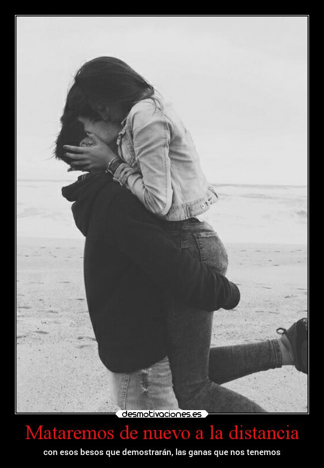 carteles distancia besos amor 23dejunio 24dejunio jessyteamo mortals unicorniosrosasyazules desmotivaciones