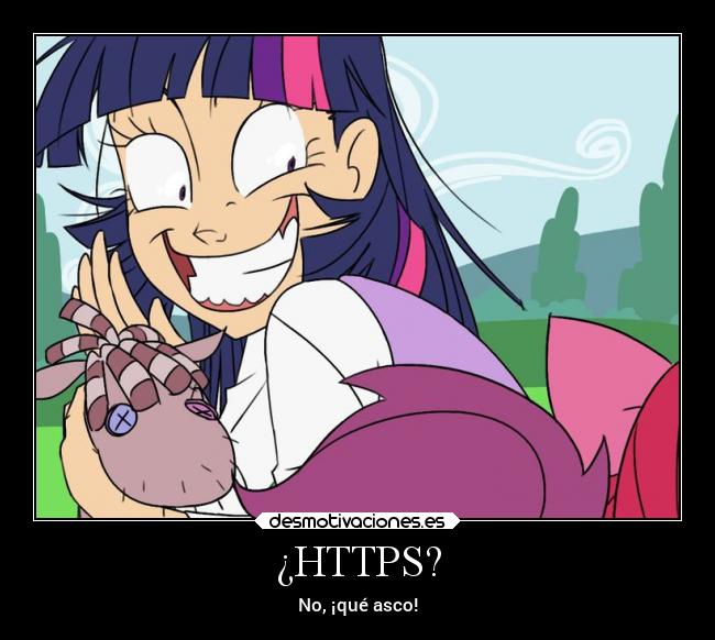 ¿HTTPS? - No, ¡qué asco!