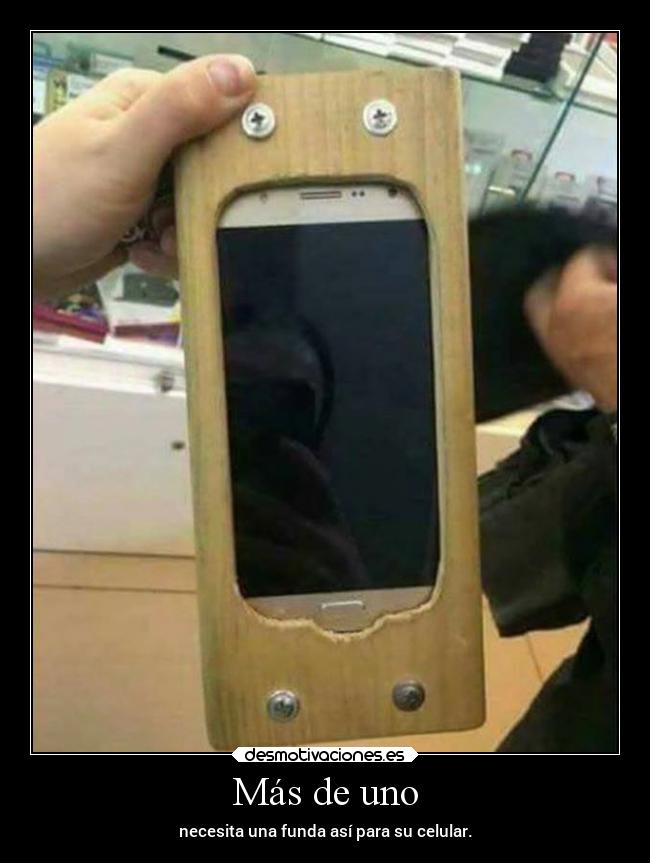 Más de uno - necesita una funda así para su celular.