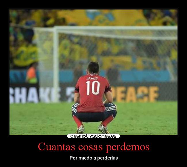 Cuantas cosas perdemos - Por miedo a perderlas