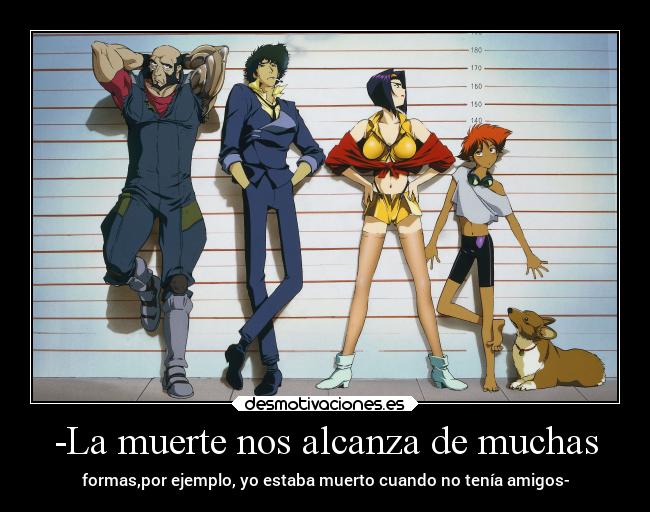 -La muerte nos alcanza de muchas - 