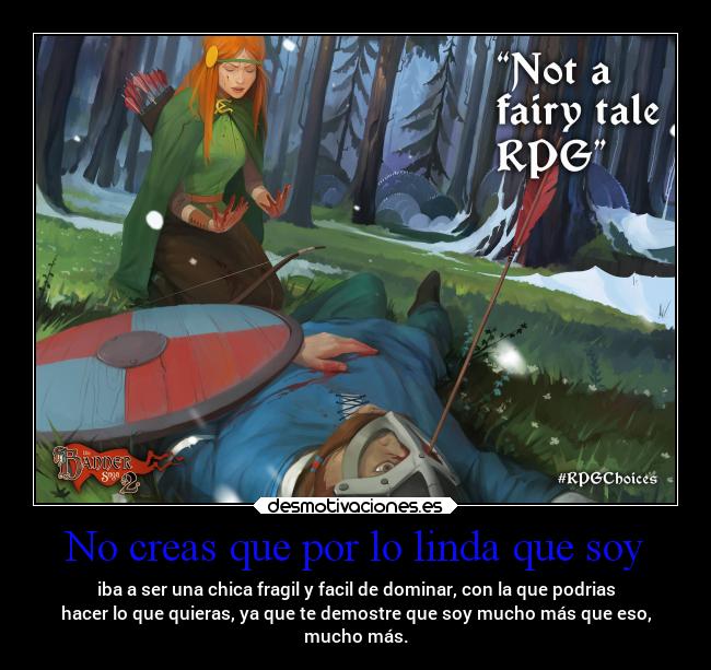 No creas que por lo linda que soy - iba a ser una chica fragil y facil de dominar, con la que podrias
hacer lo que quieras, ya que te demostre que soy mucho más que eso,
mucho más.