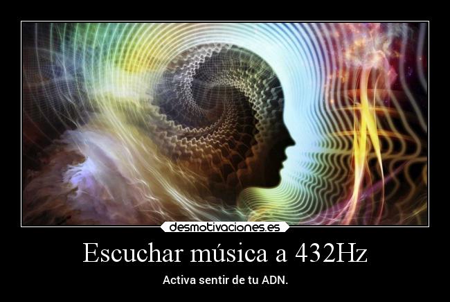 Escuchar música a 432Hz - Activa sentir de tu ADN.