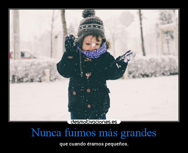 Nunca fuimos más grandes -