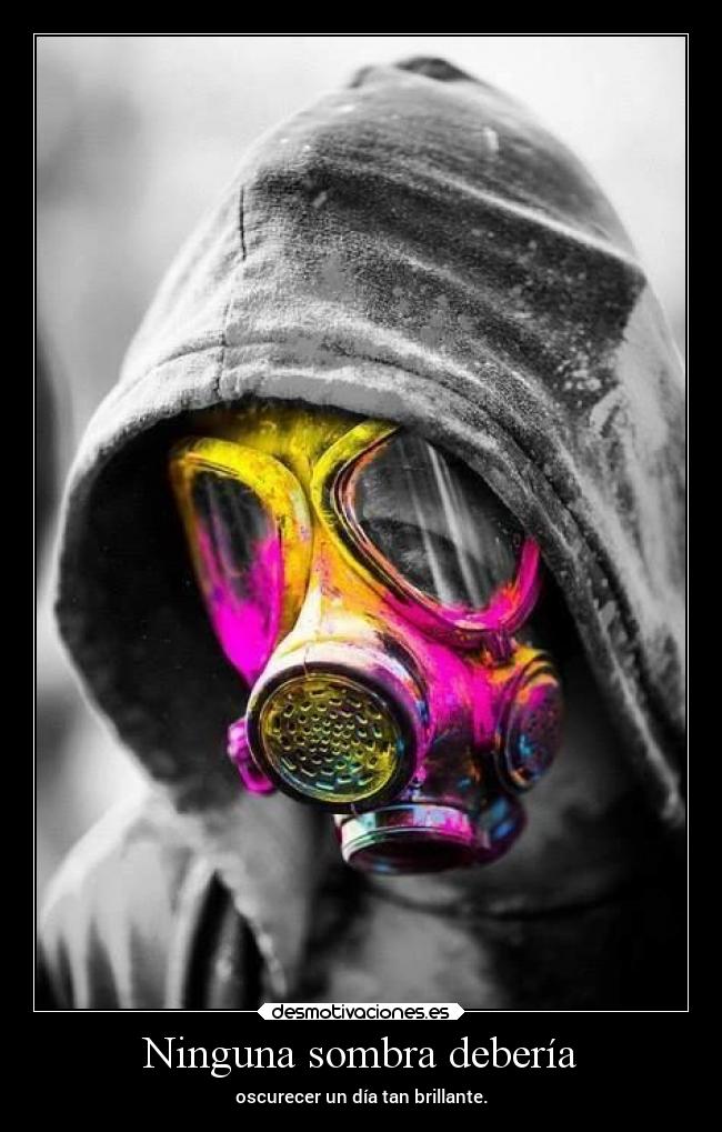 Ninguna sombra debería - oscurecer un día tan brillante.