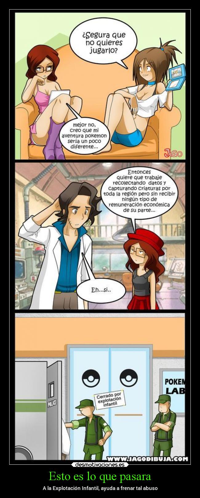 Esto es lo que pasara - A la Explotación Infantil, ayuda a frenar tal abuso