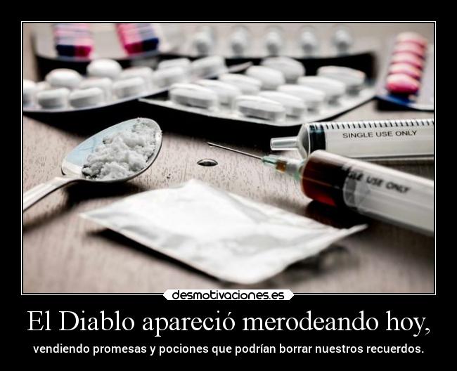 El Diablo apareció merodeando hoy, -