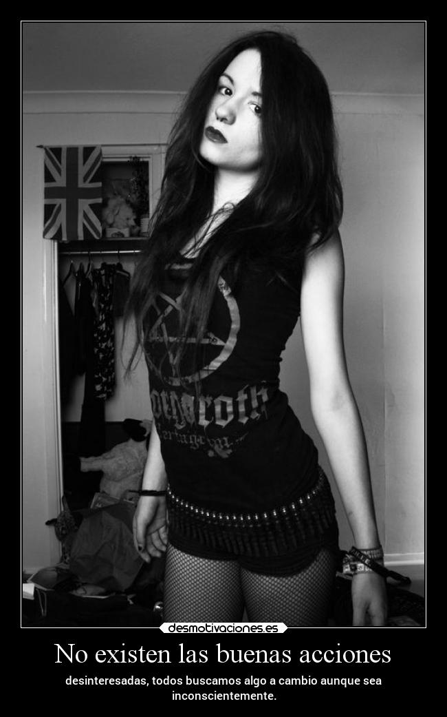 No existen las buenas acciones -