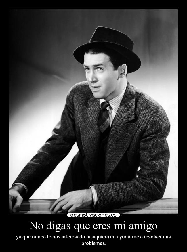 carteles vida amistadfalsa interes doni desmotivaciones