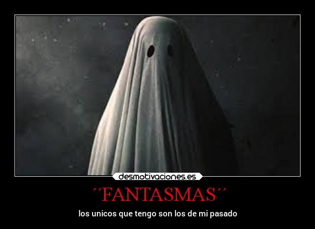 ´´FANTASMAS´´ - 