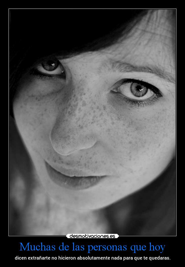 Muchas de las personas que hoy -