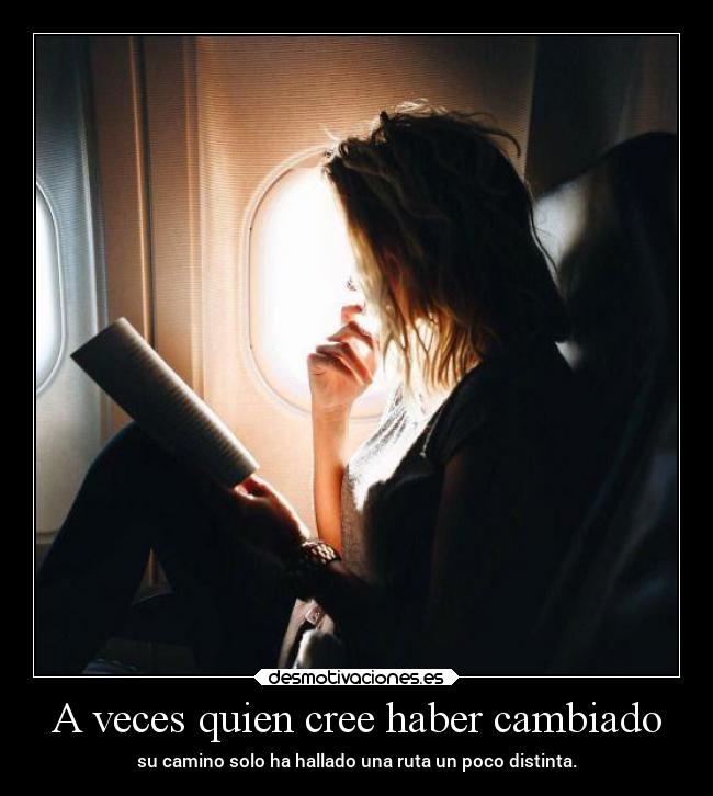 A veces quien cree haber cambiado - 