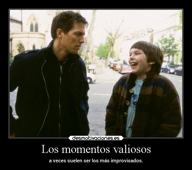 Los momentos valiosos -
