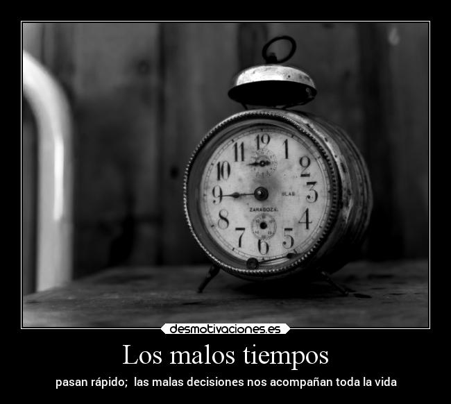 carteles vida malos tiempos decisiones desmotivaciones