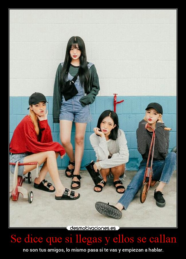 Se dice que si llegas y ellos se callan -