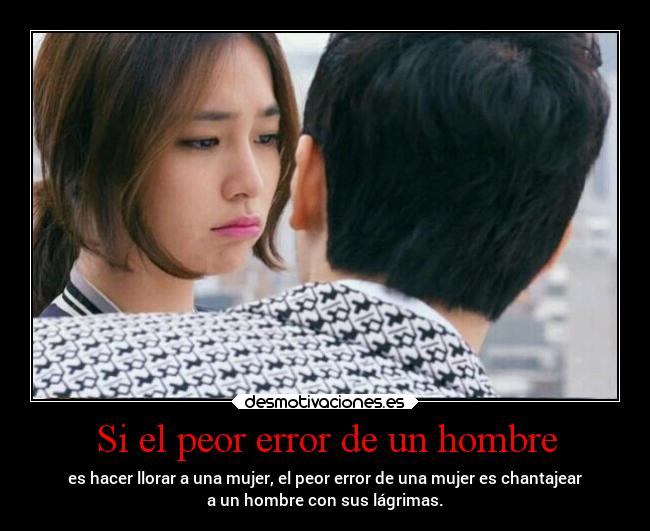 Si el peor error de un hombre -